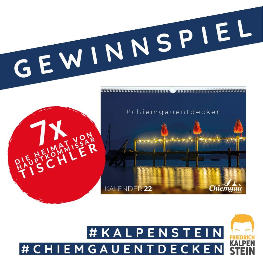 Friedrich Kalpenstein und Hauptkommissar Tischler verlosen Chiemgau Kalender 2022 2 Friedrich Kalpenstein und Hauptkommissar Tischler verlosen Chiemgau Kalender 2022 2